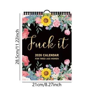 2026 Floral “Fu-ck It” Calendar - Hilarious Quotes & Sassy Vibes